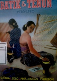 Etiket Batik dan Tenun 1930-1990