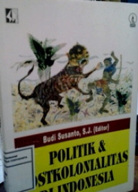 Politik dan Postkolonialitas di Indonesia