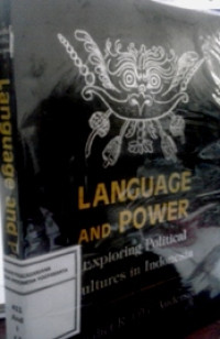 Language and Power: Exploring Political Cultures in Indonesia