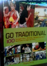 Go Traditional:100 Sanggar Seni, Artshop, Bengkel Kerajinan Bertradisi di Jogja dan Solo