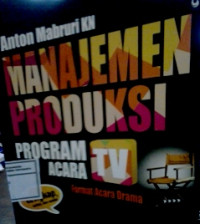 Image of Manajemen Produksi Program Acara TV: Format Acara Drama