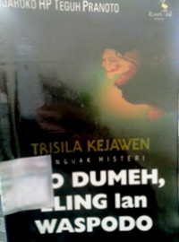 Trisila Kejawen: Menguak misteri Ojo Dumeh, Eling lan Waspodo