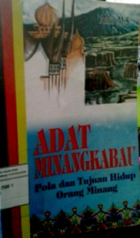 Image of Adat Minangkabau: pola dan tujuan hidup orang Minang