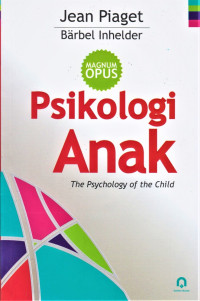 Psikologi Anak:The Psychology of the Child