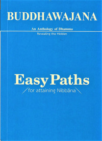 Buddawajana; An Anthology Of Dhamma Revealing The Hidden Easy Paths For Attaining Nibbana Vol 4