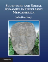 Image of Sculpture And Social Dynamics In Preclassic Mesoamerica