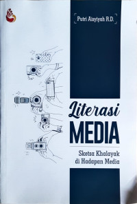 Literasi Media: Sketsa khalayak di hadapan media