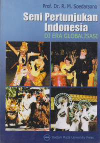 Seni pertunjukan Indonesia ; Di era globalisasi