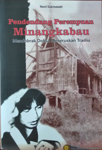 Pendendang perempuan Minangkabau : mendobrak doksa meneruskan tradisi
