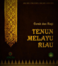 Corak dan ragi tenun Melayu Riau