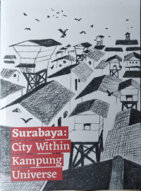 Surabaya : City within kampung universe