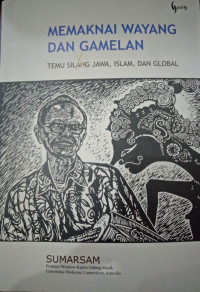 Image of Memaknai Wayang Dan Gamelan: Temu Silang Jawa, Islam, Dan Global