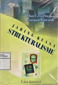 Image of Jaring kuasa strukturalisme: dari Levi-Strauss sampai Foucault