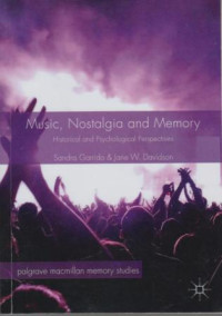 Music, Nostalgia and Memory : Histarical and Psychological Perspectives