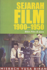 Sejarah Film 1900-1950 Bikin Film di Jawa
