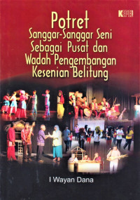 Image of Potret Sanggar-Sanggar Seni Sebagai Pusat dan Wadah Pengembangan Kesenian Belitung