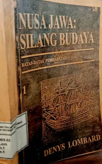 Nusa Jawa : Silang Budaya: Kajian sejarah terpadu, Bagian I : Batas-batas pembaratan Edisi 1