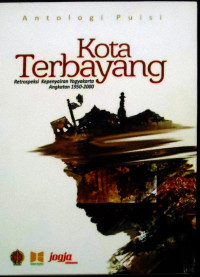 Antologi Puisi; Kota Terbayang Retrospeksi Kepenyairan Yogyakarta Angkatan 19500-2000