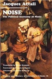 Noise: The Political Economy of Music