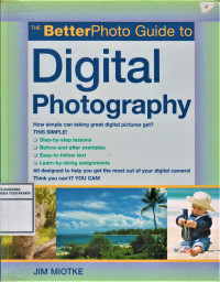 The betterphoto guide to digital photography