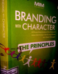 Image of Branding With Character: Cerita Keberhasilan Di Era Horizontal Dalam Membangun Merek