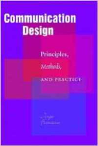 Communication Design; Principles, Methods, and Practice