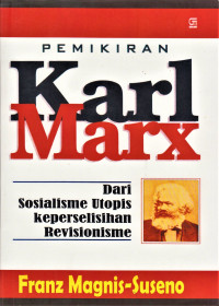 Pemikiran Karl Marx : Dari sosialisme utopis keperselisihan revisionisme