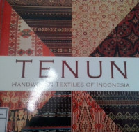 Tenun: Handwoven Textiles of Indonesia