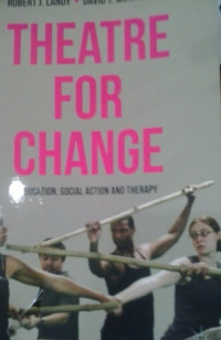 Theatre for change: Education, Social, Action, and Therapy