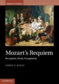 Mozart's Requiem: Reception, Work, Completion
