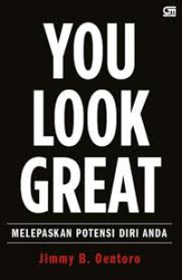 You Look Great: Melepaskan Potensi Diri Anda