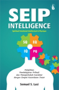 SEIP Intelligence: Spiritual Emotional Intellectual & Physique