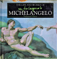 The Life And Works Of Michelangelo