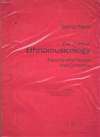 The Study Of Ethnomusicology; Twenty-nine Issues And Concepts