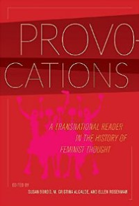Provocations; A Transnational Reader in the History of Feminist Thought