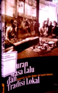 Hiburan Masa Lalu dan Tradisi Lokal: Kumpulan Esai Seni, Budaya dan Sejarah Indonesia